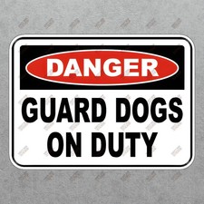 Danger Guard Dogs on Duty Safety Sign Sticker Workplace Compliance  436153