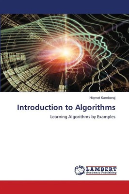 Introduction to Algorithms | Learning Algorithms by Examples | Hiqmet Kamberaj