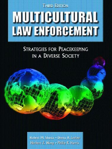 Multicultural Law Enforcement : Strategies for Peacekeeping in a Diverse Society by Robert M ...