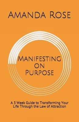 Amanda Rose Manifesting on Purpose (Taschenbuch) Manifesting