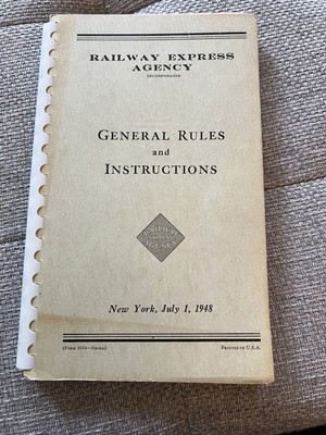Railway Express Agency: General Rules and Instructions, New York, July 1, 1948