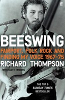 Beeswing | Richard Thompson | Fairport, Folk Rock And Finding My Voice 1967-75
