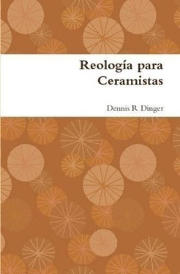 Dennis Dinger Reologia Para Ceramistas (Taschenbuch)