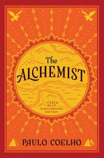 The Alchemist: a Modern Classic Fable of Spiritual Healing, Self-Discovery, and