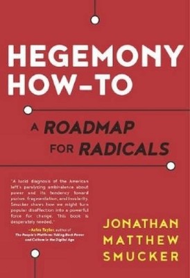 Jonathan Matthew Smucker Hegemony How-To (Taschenbuch) (US IMPORT)