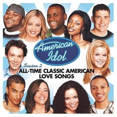American Idol Season 2: All Time Classic American Love Songs On Audio CD