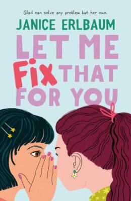 Let Me Fix That for You by Erlbaum, Janice