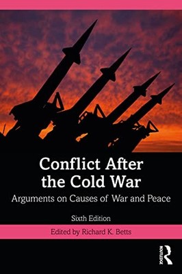Conflict After the Cold War: Arguments on Causes of ...