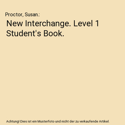 New Interchange. Level 1 Student's Book., Proctor, Susan.