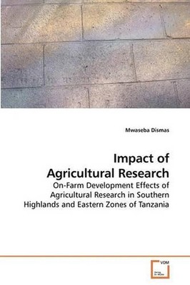 Impact of Agricultural Research: On-Farm Development Effects of Agricultural Res