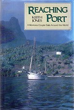 REACHING PORT: A MONTANA COUPLE SAILS AROUND THE WORLD By Keith Jones **Mint**