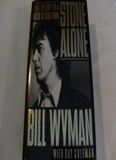 Bill Wyman: Stone Alone By Bill Wyman,Ray Coleman