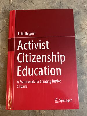 Activist Citizenship Education: A Framework for Creating Justice Citizens