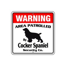 Warning Area Patrolled By Cocker Spaniel Dog Safety Aluminum Metal Sign 12"x12"