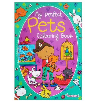 CHILDRENS MY PERFECT PETS COLOURING BOOK - FOR KIDS BOYS GIRLS - ACTIVITY FUN