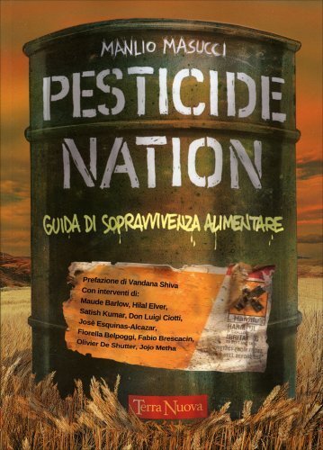 LIBRO PESTICIDE NATION. GUIDA DI SOPRAVVIVENZA ALIMENTARE - MANLIO MASUCCI