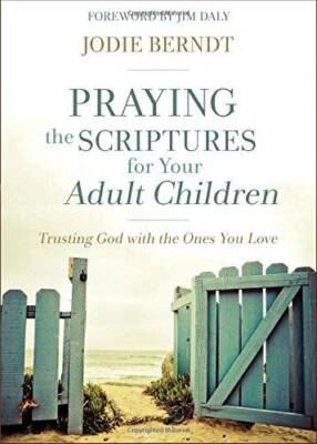 Praying the Scriptures for Your Adult Children: Trusting God with th - VERY GOOD
