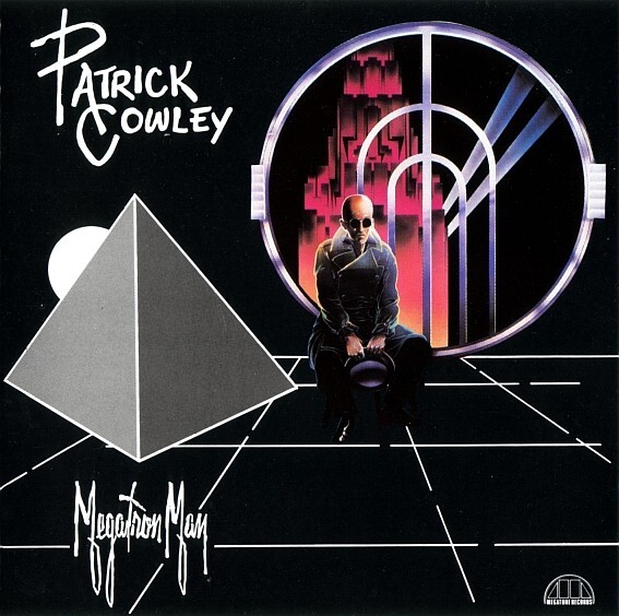 Patrick Cowley - Megatron Man     new cd