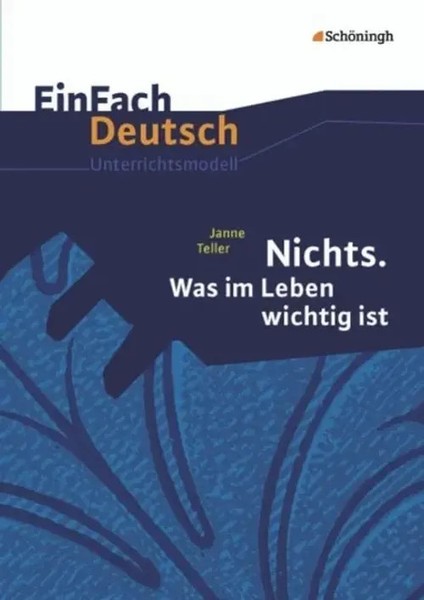 Nichts. Was Im Leben Wichtig Ist. Einfach Deutsch Unterrichtsmodelle | Buch-image
