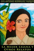Luis Antonio Rodriguez VáZquez | La Mujer Lejana Y Otros Relatos | Taschenbuch