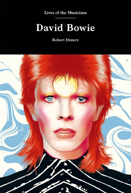 David Bowie by Robert Dimery (Hardback Book)