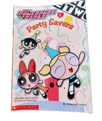 Powerpuff Girls: Party Savers by Howard Dewin (Paperback, 2001)