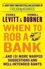 Stephen J Dubner Steven D Levitt When to Rob a Bank (Hardback) (UK IMPORT)