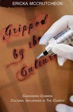 Gripped by the Culture: Canvassing Common Cultural Influences i - VERY GOOD