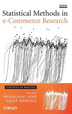 Statistical Methods in e-Commerce Research (Statistics in Practice)