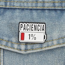 PACIENCIA 1 Enamel Pins Custom Spanish Low Battery Brooches Lapel Badges Fashio