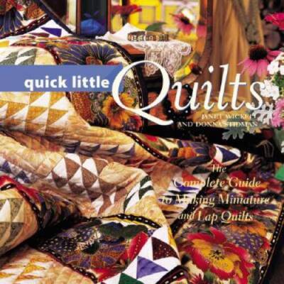 Quick Little Quilts - Paperback By Wickell, Janet - VERY GOOD