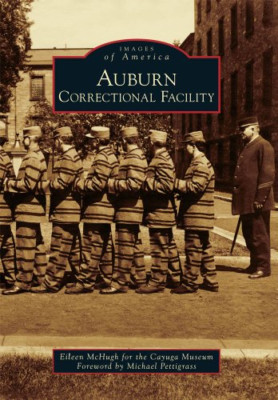 Auburn Correctional Facility - Paperback NEW McHugh, Eileen  2010-05-05