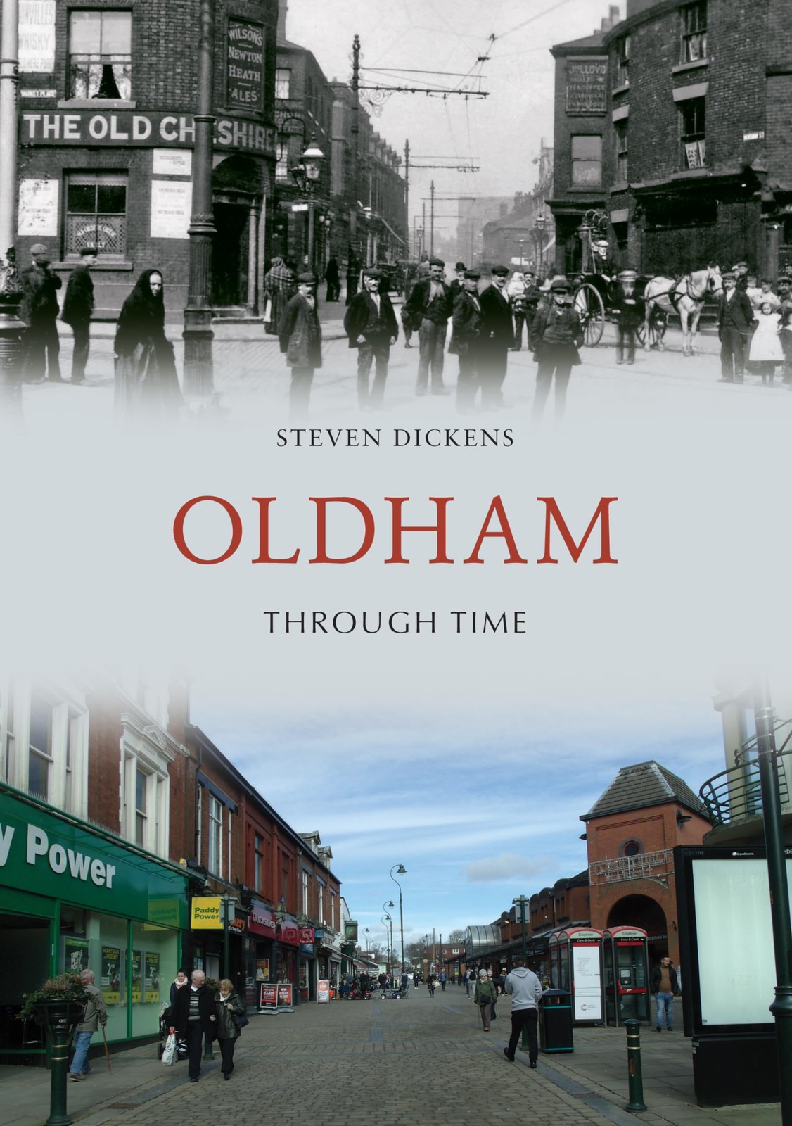 Oldham Through Time,Dickens, Steven Steven Dickens,