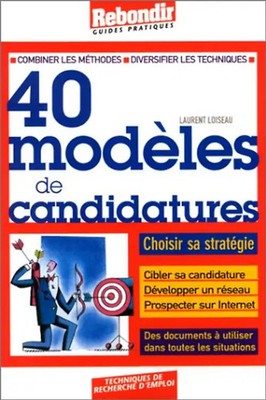 40 modèles de candidatures - Loiseau, Laurent