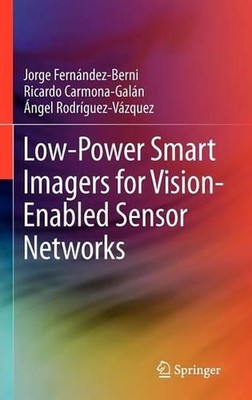 Low-Power Smart Imagers for Vision-Enabled Sensor Networks by Jorge Fern?ndez-Be