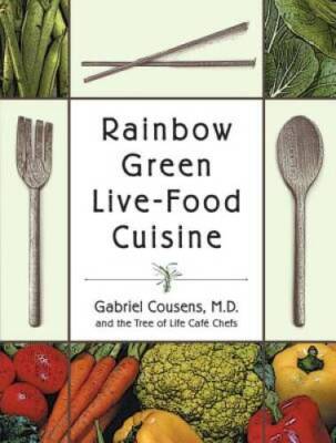 Rainbow Green Live-Food Cuisine - Paperback By Cousens M.D., Gabriel - VERY GOOD