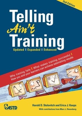 TELLING AIN'T TRAINING By Harold Stolovitch **BRAND NEW**