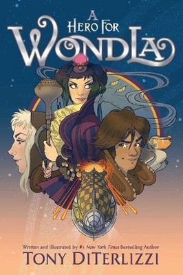 Tony DiTerlizzi A Hero for WondLa (Gebundene Ausgabe) (US IMPORT)