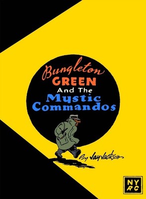 Bungleton Green and The Mystic Commandos by Jay Jackson (English) Paperback Book