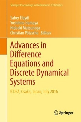 Advances in Difference Equations and Discrete Dynamical Systems - 9789811064081