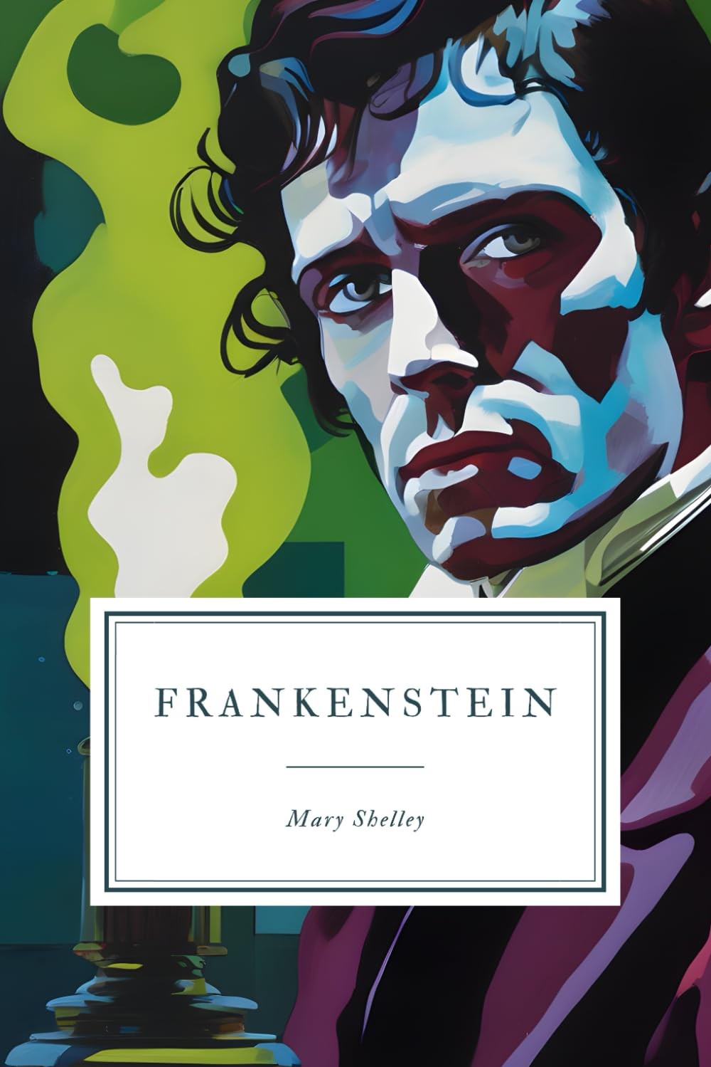 Frankenstein The Modern Prometheus 1818 Edition
