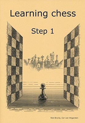 Learning Chess - Workbook Step 1, Rob Brunia, Cor van W