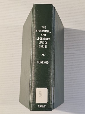 The Apocryphal and Legendary Life Of Christ, Donehoo, HC 1911 Ex-lib. C PICS #12