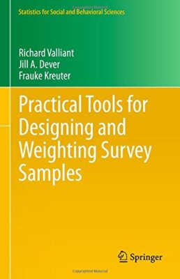 Practical Tools For Designing And Weighting Survey Samples by Richard Valliant