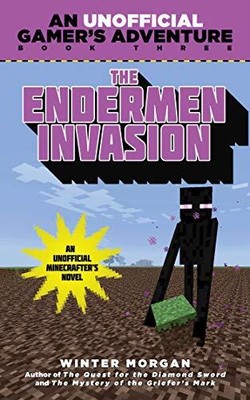The Endermen Invasion: An Unofficial..., Morgan, Winter