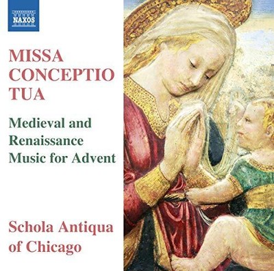 8573260 Schola Antiqua of Chicago Missa Conceptio Tua (Mittelalter und Renaissance
