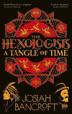 The Hexologists: A Tangle of Time by Josiah Bancroft - 9780356519074