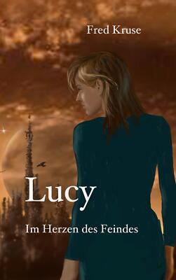 Lucy - Im Herzen des Feindes (Band 2) | Buch | 9783734735332