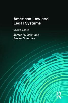 American Law and Legal Systems (7th Edition) by James V. Calvi;  Susan Coleman