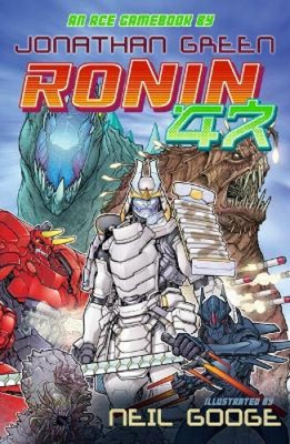 Ronin 47 (Snowbooks Adventure Gamebooks) von Jonathan Green